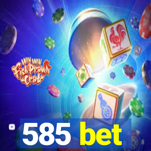585 bet